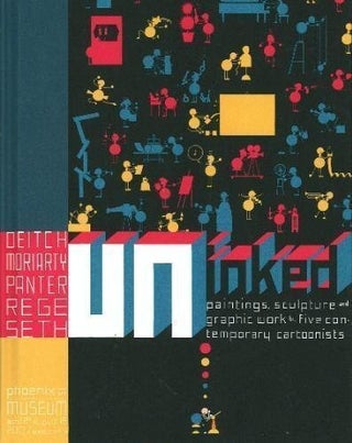 Item #203254 Uninked: Paintings, Sculpture, and Graphic Work by Five Contemporary Cartoonists....