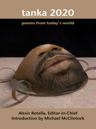 Item #203338 tanka 2020: poems from today's world. Alexis Rotella