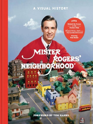 Item #203450 Mister Rogers' Neighborhood: A Visual History. Melissa Wagner Fred Rogers...