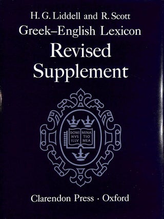 Item #203465 Greek-English Lexicon: Revised Supplement. R. Scott H G. Liddell