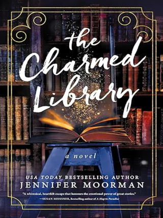 Item #203524 The Charmed Library: A Novel. Jennifer Moorman
