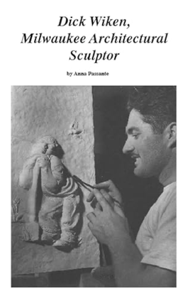 Item #203542 Dick Wiken, Milwaukee Architectural Sculptor. Anna Passante