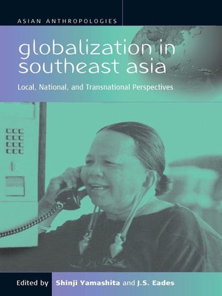 Item #203555 Globalization in Southeast Asia: Local, National, and Transnational Perspectives...