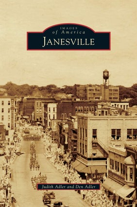 Item #203583 Janesville (Images of America). Den Adler Judith Adler