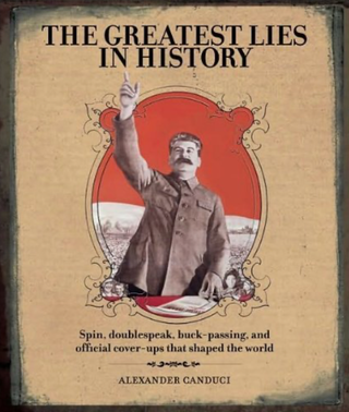 Item #203631 The Greatest Lies in History. Alexander Canduci