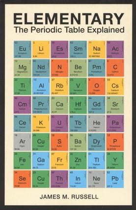 Item #2047 Elementary: The Periodic Table Explained. James M. Russell