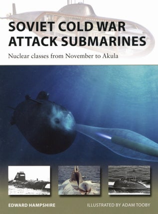 Item #2049 Soviet Cold War Attack Submarines: Nuclear classes from November to Akula. Adam Tooby...
