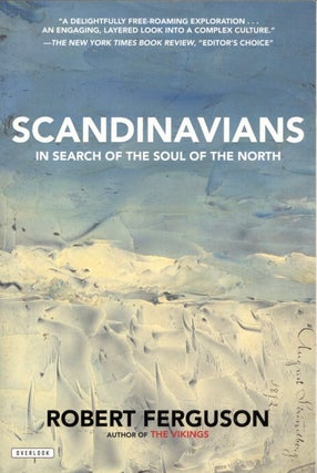 Item #2064 Scandinavians: In Search of the Soul of the North. Robert Ferguson
