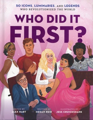 Item #2081 Who Did It First? 50 Icons, Luminaries, and Legends Who Revolutionized the World (Who...