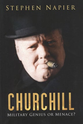 Item #2087 Churchill Military Genius or Menace? Stephen Napier