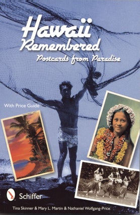 Item #2090 Hawaii Remembered: Postcards From Paradise. Mary L. Martin Tina Skinner, Nathaniel...