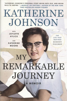 Item #2099 My Remarkable Journey: A Memoir. Joylette Hylick Katherine Johnson, Katherine Moore