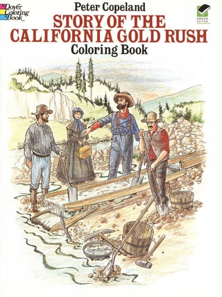 Item #2109 Story of the California Gold Rush Coloring Book (Dover American History Coloring...
