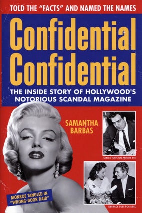 Item #2138 Confidential Confidential: The Inside Story of Hollywood's Notorious Scandal Magazine....