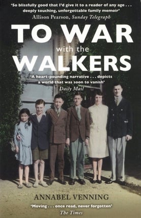 Item #2176 To War With the Walkers: Three Soldiers, the War Bride, the Nurse and a Doctor: One...