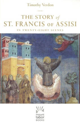 Item #2194 The Story of St. Francis of Assisi: In Twenty-Eight Scenes (Mount Tabor Books) (Volume...