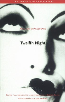 Item #2219 Twelfth Night: or, What You Will (The Annotated Shakespeare). Burton Raffel William...