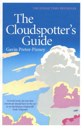 Item #2227 The Cloudspotter's Guide. Gavin Pretor-Pinney