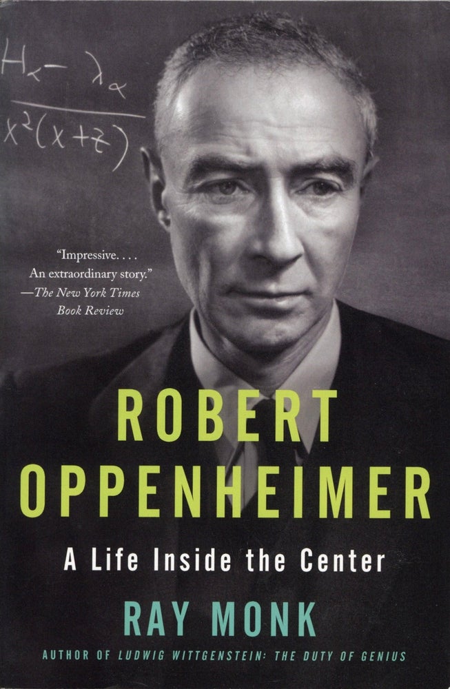 Item #2239 Robert Oppenheimer: A Life Inside the Center. Ray Monk.