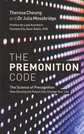 Item #2265 The Premonition Code: The Science of Precognition, How Sensing the Future Can Change...