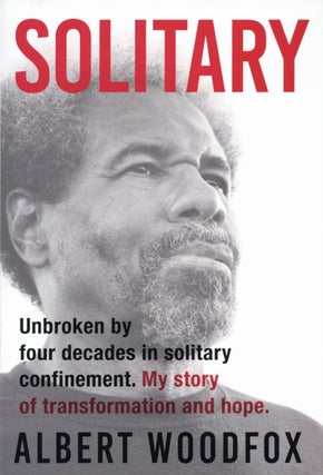 Item #2277 Solitary: Unbroken by four decades in solitary confinement. My story of transformation...