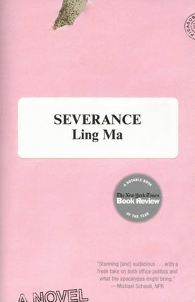 Item #2285 Severance: A Novel. Ling Ma