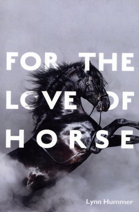 Item #2329 For the Love of Horse. Lynn Hummer