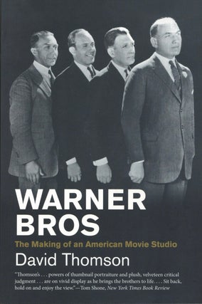 Item #2347 Warner Bros: The Making of an American Movie Studio. David Thomson