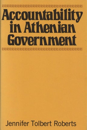 Item #2394 Accountability in Athenian Government. Jennifer Tolbert Roberts