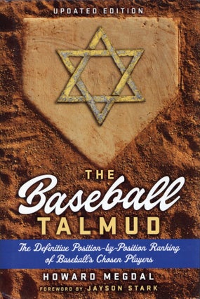 Item #2419 The Baseball Talmud: The Definitive Position-by-Position Ranking of Baseball's Chosen...