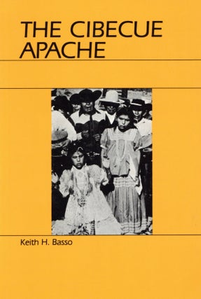 Item #2441 The Cibecue Apache. Keith H. Basso