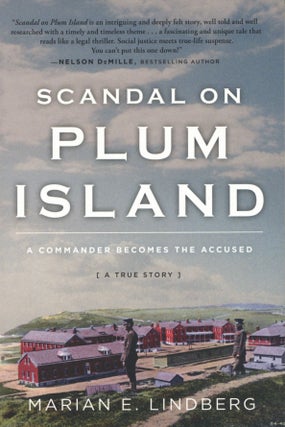 Item #2456 Scandal On Plum Island: A Commander Becomes the Accused. Marian E. Lindberg