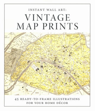 Item #2467 Instant Wall Art - Vintage Map Prints: 45 Ready-to-Frame Illustrations for Your Home...