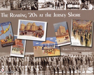 Item #2472 The Roaring '20s at the Jersey Shore. Karen L. Schnitzspahn