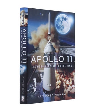 Item #259 Apollo 11: The Moon Landing in Real Time. Ian Passingham