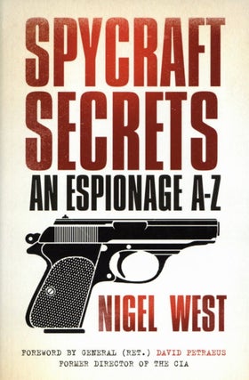 Item #2591 Spycraft Secrets: An Espionage A-Z. Nigel West