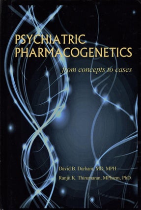 Item #2623 Psychiatric Pharmacogenetics from Concepts to Cases. Ranjit Thirumaran David Durham
