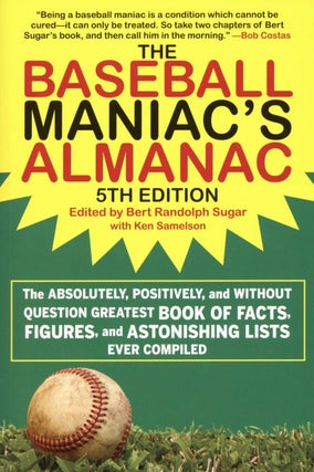 Item #2657 The Baseball Maniac's Almanac: The Absolutely, Positively, and Without Question...