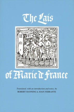 Item #2658 The Lais of Marie de France. Robert Hanning Marie de France, Joan Ferrante, Author