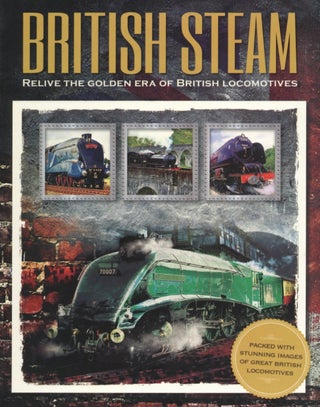 Item #2699 British Steam: Relive the Golden Era of British Locomotives. Igloo Books
