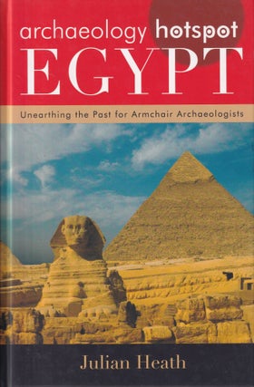 Item #271 Archaeology Hotspot Egypt: Unearthing the Past for Armchair Archaeologists (Archaeology...