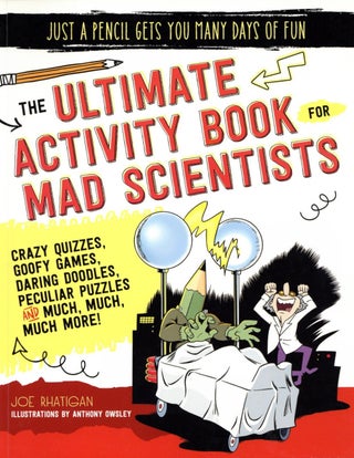 Item #2712 The Ultimate Activity Book for Mad Scientists (Just a Pencil Gets You Many Days of...