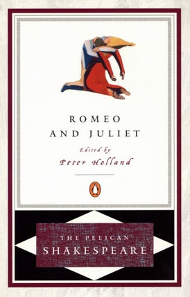 Item #2749 Romeo and Juliet (The Pelican Shakespeare). Peter Holland William Shakespeare