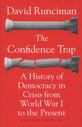 Item #2753 The Confidence Trap: A History of Democracy in Crisis from World War I to the Present...