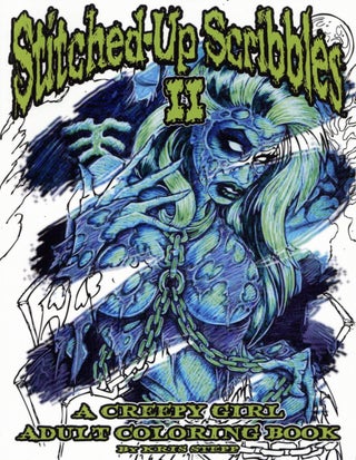 Item #2770 Stitched-Up Scribbles II: A Creepy Girl Adult Coloring Book. Kris Stepp