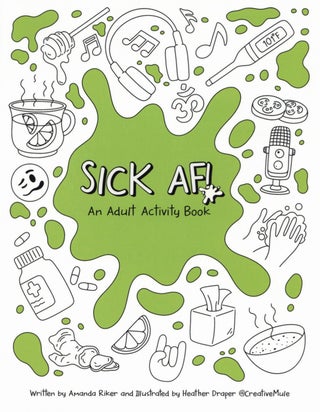 Item #2772 Sick AF!: An Adult Activity Workbook. Amanda Riker