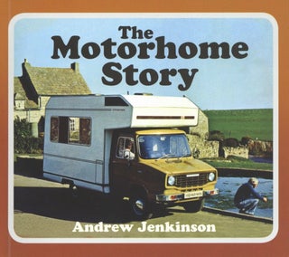 Item #2782 The Motorhome Story. Andrew Jenkinson