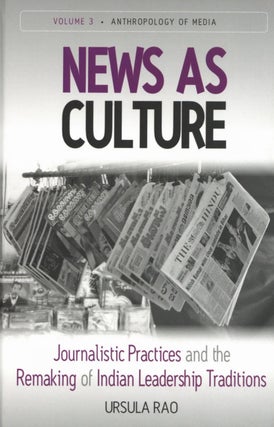 Item #2787 News as Culture: Journalistic Practices and the Remaking of Indian Leadership...