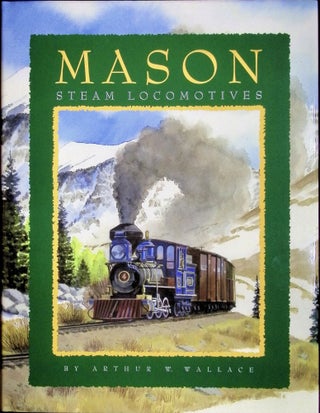 Item #285 Mason Steam Locomotives. Arthur W. Wallace