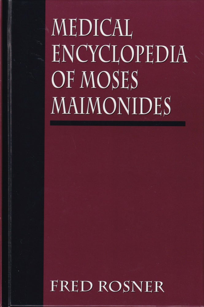 Item #312 Medical Encyclopedia of Moses Maimonides. Fred Rosner.